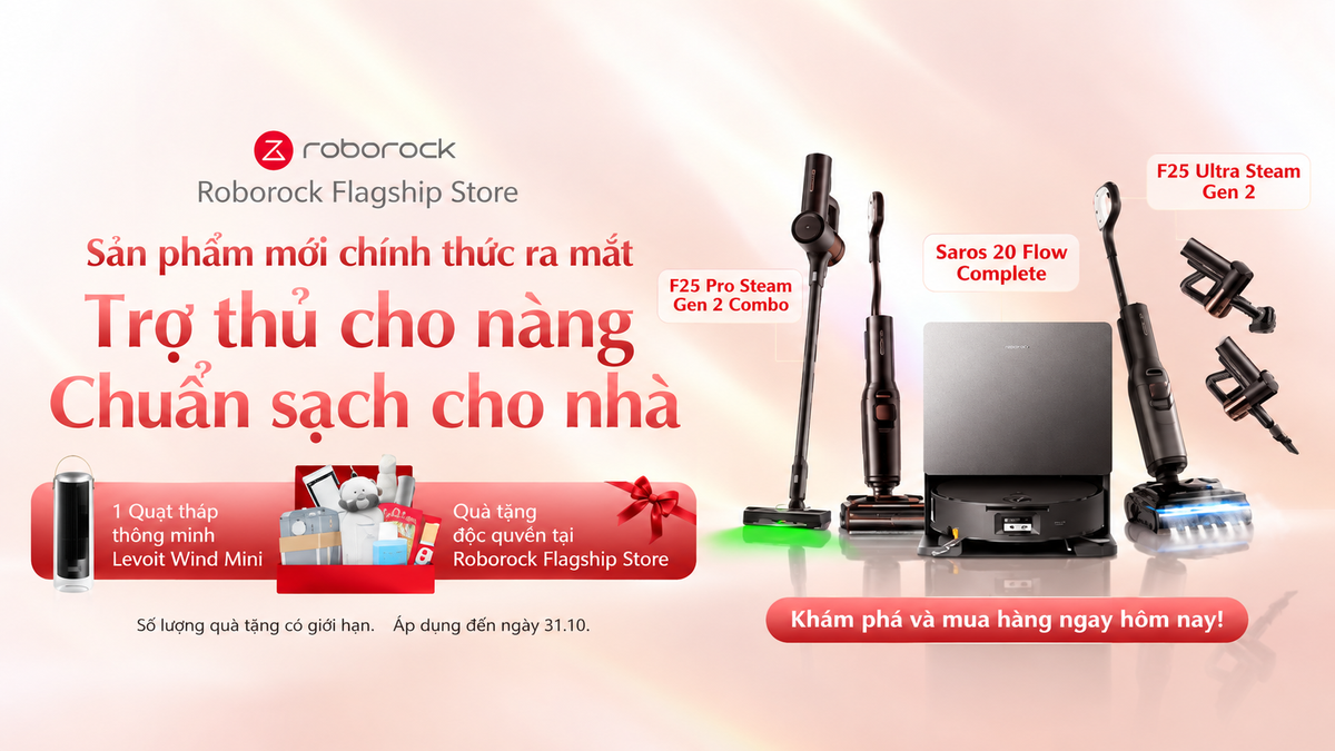 Chương trình tháng 10: “Trợ thủ cho nàng, chuẩn sạch cho nhà” - Trải nghiệm sản phẩm mới tại Roborock Flagship Store