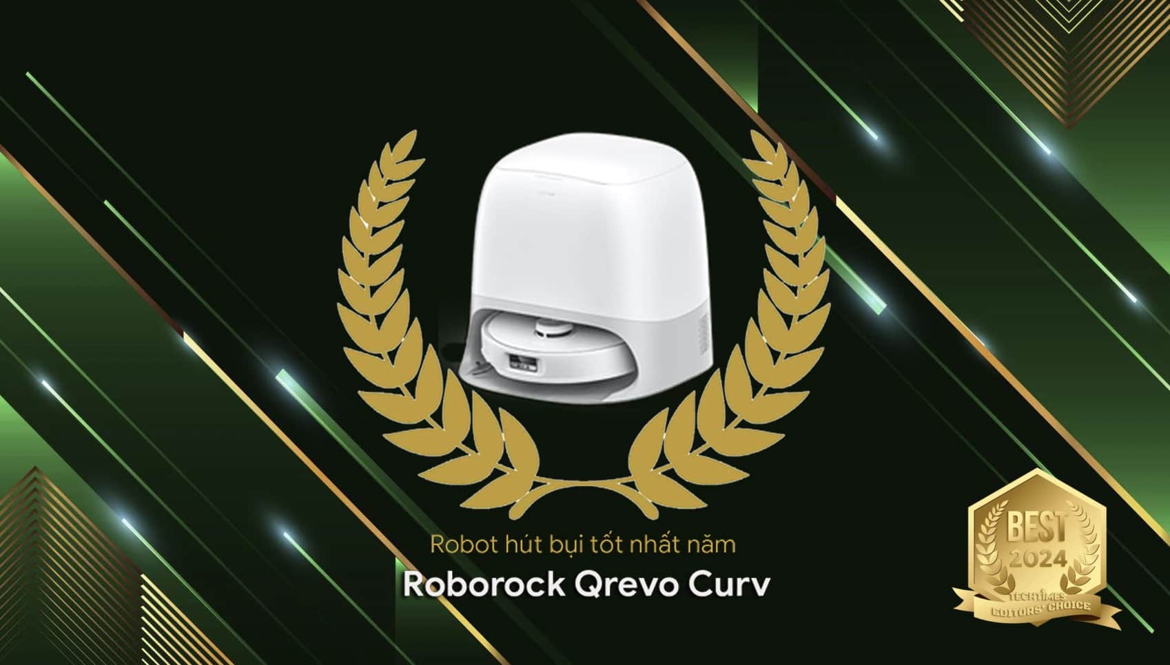 Roborock Qrevo Curv đoạt giải Robot hút bụi tốt nhất năm - TechTimes Editors’ Choice 2024