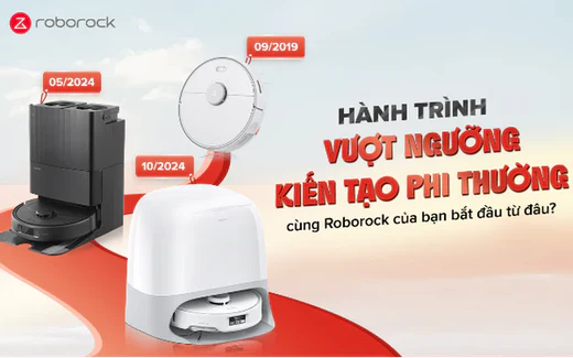 Tri ân người dùng Roborock: Nâng cấp thế hệ mới với ưu đãi hấp dẫn